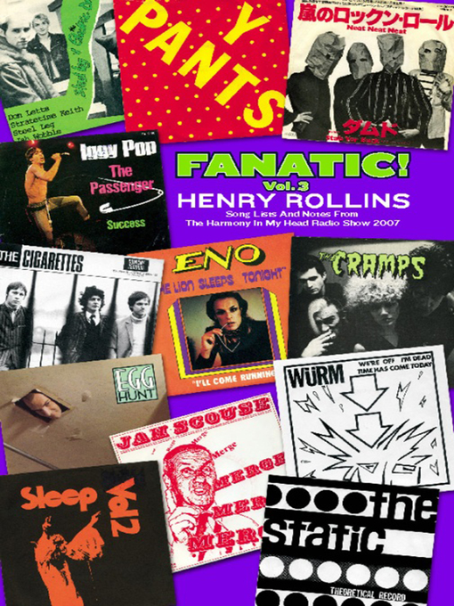 Title details for Fanatic! Volume 3 by Henry Rollins - Available